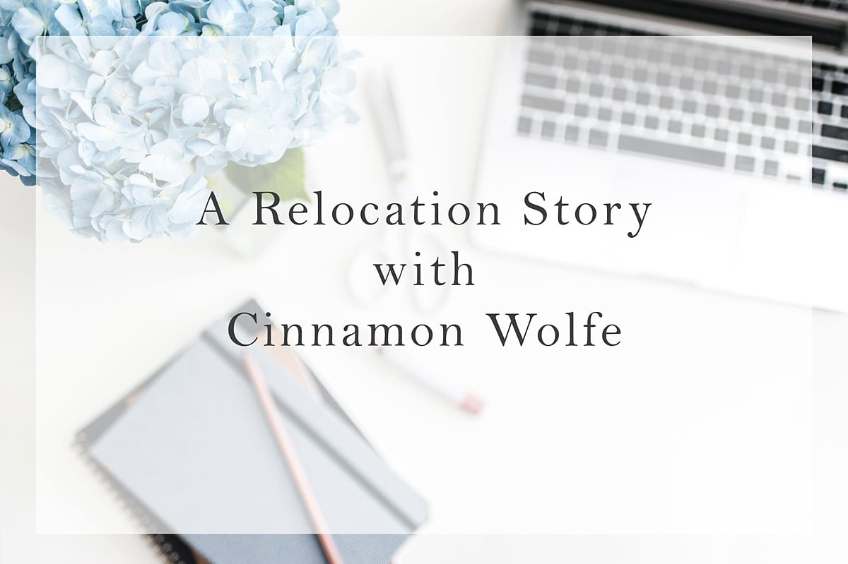 relocation story with Cinnamon Wolfe