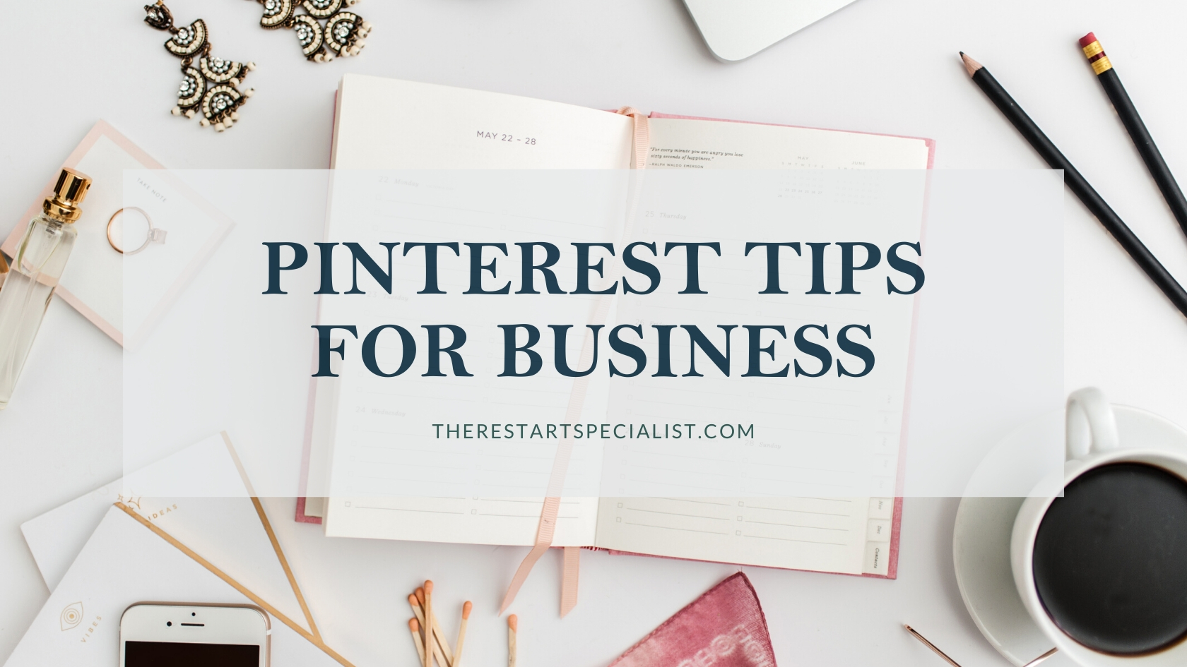 Pinterest Tips For Business - The Restart Specialist Blog