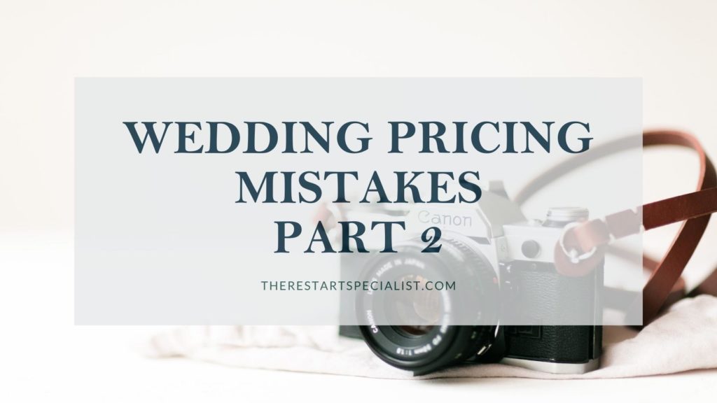 wedding pricing mistakes part 2 