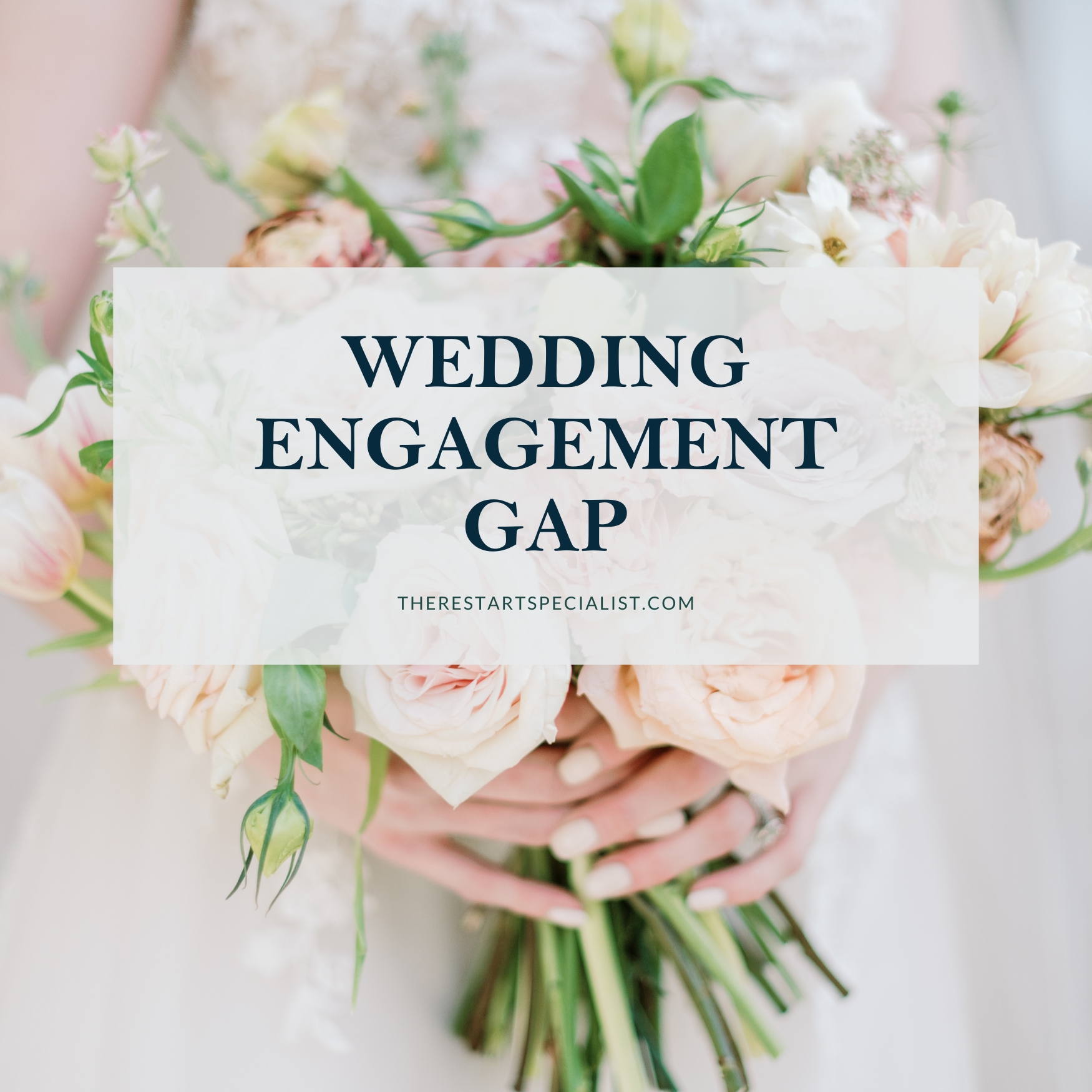 the words wedding engagement gap with wedding bouquet
