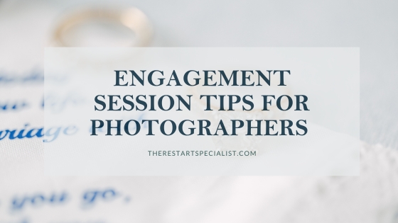 Engagement Session Tips For Photographers